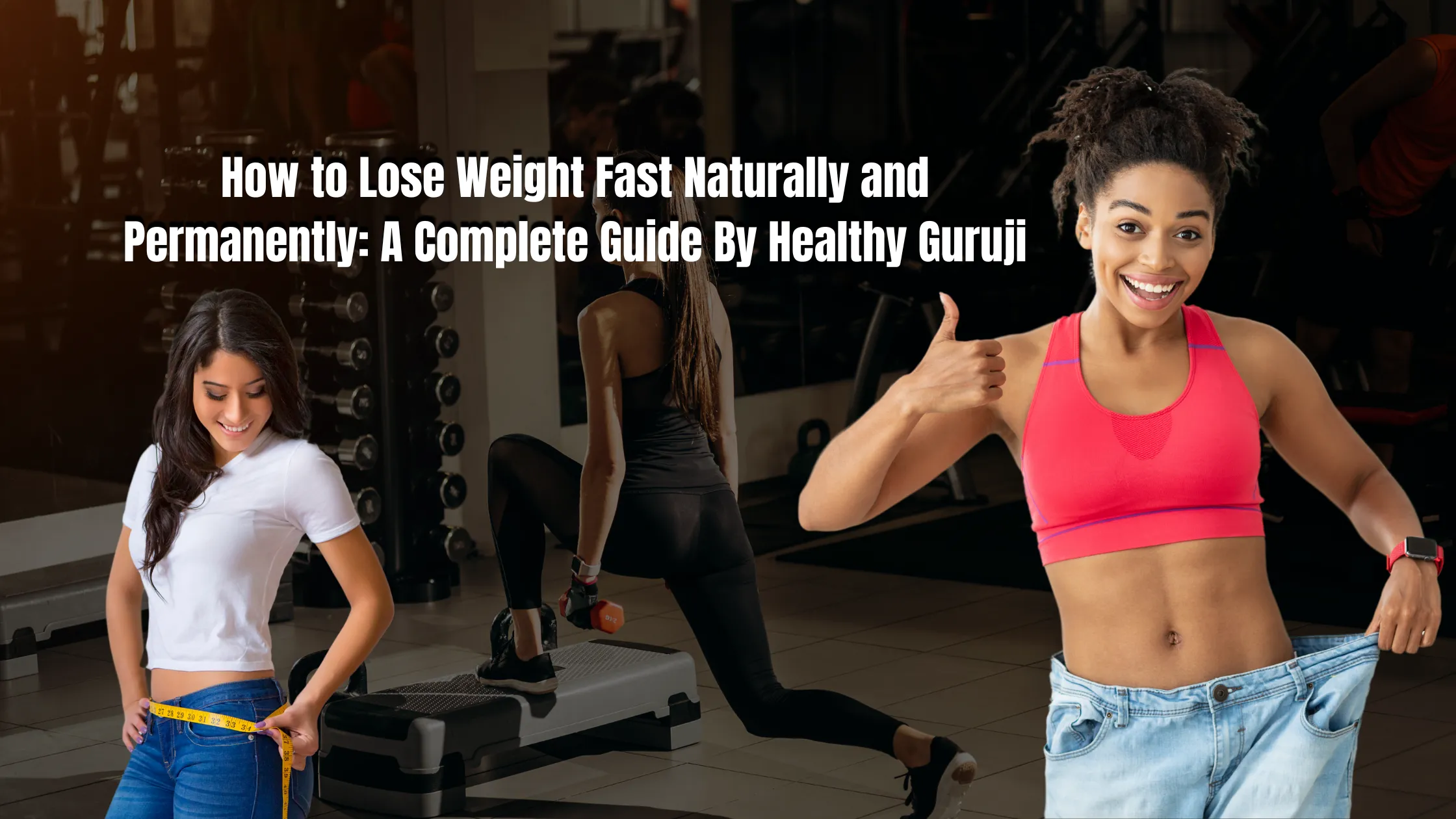 How to Lose Weight Fast Naturally and Permanently